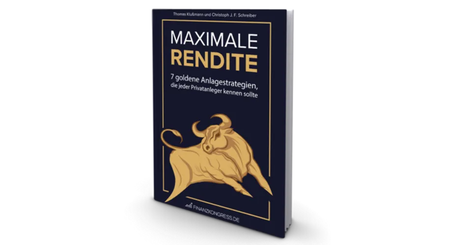 Maximale Rendite - 7 folgende Anlagestrategien Gratis Buch