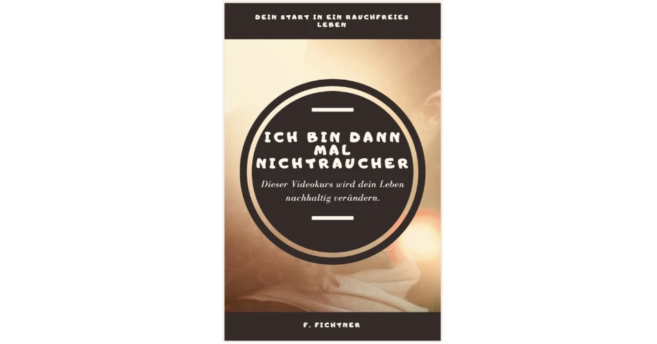 Ich bin dann mal Nichtraucher Ich bin dann mal Nichtraucher