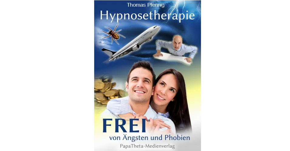 Endlich Ängste und Phobien los werden - Hypnosetherapie