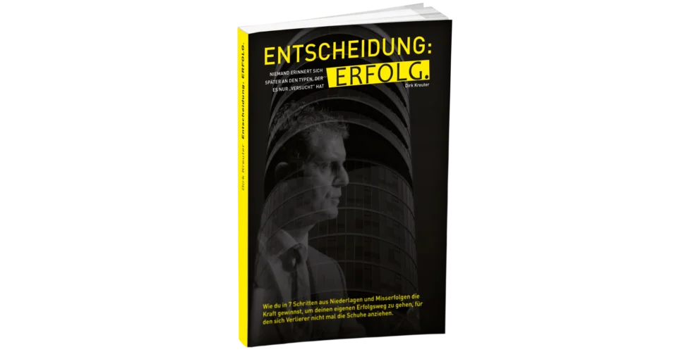 Entscheidung Erfolg - gratis Buch von Dirk Kreuter Entscheidung Erfolg - gratis Buch von Dirk Kreuter
