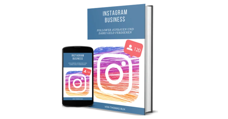 Instagram-Business - Follower aufbauen und Geld verdienen