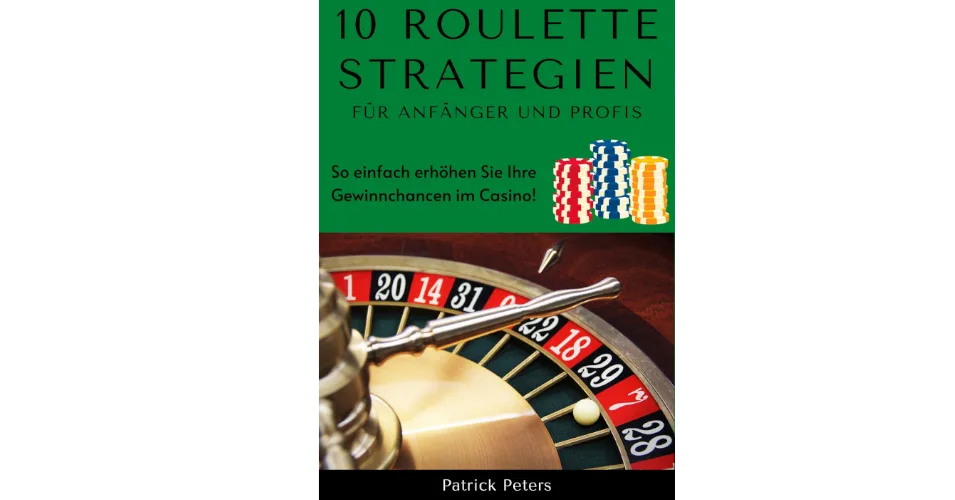 Roulette Strategien für Anfänger und Profis